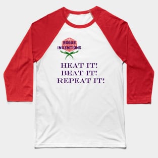 Rogue Inventions Heat It, Beat It, Repeat It Baseball T-Shirt